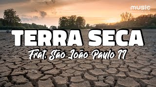 ♫ Terra Seca (Fraternidade São João Paulo II) - Fundo Musical para Oração | Instrumental Worship