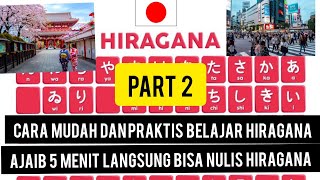 AJAIB LANGSUNG BISA NULIS HIRAGANA JEPANG PART 2  || BELAJAR HIRAGANA PART  2