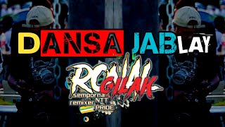 DANSA JABLAY  ( RONAL GILAK )