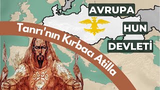 Türk Tarihi-AVRUPA HUN DEVLETİ ve ATTİLA