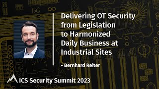 Delivering OT Security from Legislation to Harmonized Daily Business at Industrial Sites