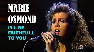 MARIE OSMOND - I'll Be Faithful To You