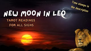 NEW MOON IN LEO TAROT READINGS!! | ALL SIGNS #spiritualguidance