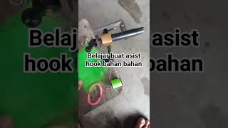 Belajar buat asist hook bahan Bahan