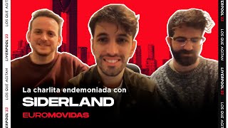 La charla endemoniada con SIDERLAND ("Que esclati tot") | Benidorm Fest 2023  | EUROMOVIDAS