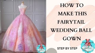 HOW TO MAKE THIS FAIRYTAIL WEDDING BALL GOWN STEP BY STEP