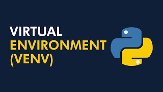 Virtual Environment in Python (venv)