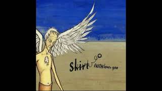 Skirt- Faith Loves You (Fayetteville, AR | 2000)