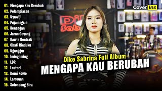 Dike Sabrina - Mengapa Kau Berubah | Full Album Terbaru 2024