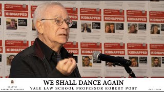 We Shall Dance Again 10.7.24 | Yale Law School Professor Robert Post