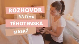 Rozhovor | TĚHOTENSKÁ MASÁŽ | Marcela Sekerková a Tereza Čechová