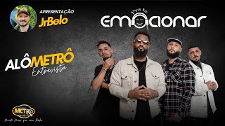 Alô Metrô entrevista Grupo Pra Te Emocionar - JrBelo - Rádio Nova Metrô