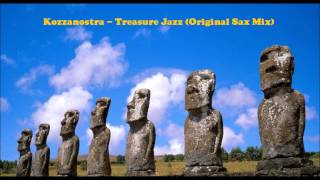 Kozzanostra - Treasure Jazz (Original Sax Mix)