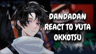 Dandadan React To Yuta Okkotsu || Gacha React