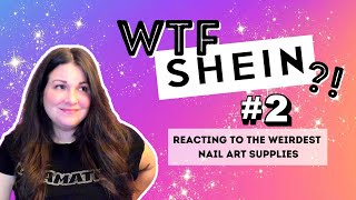 Part 2! Reaction to weird AF nail supplies from Shein