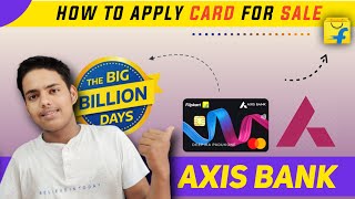 How to Apply Flipkart Axis Bank Credit Card for BBd 2023 | Big Billion Days Credit Card offer