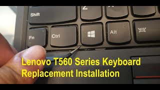 Lenovo T560 Series Keyboard Replacement & Installation (Super Easy DIY Tutorial)