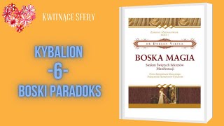 Boska Magia 6 - BOSKI PARADOKS - Kybalion