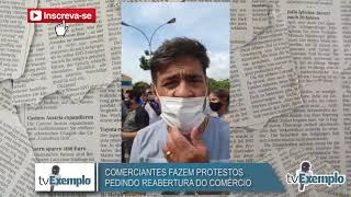 COMERCIANTES FAZEM PROTESTOS PEDINDO REABERTURA DO COMÉRCIO