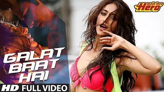 Main Tera Hero | Galat Baat Hai Full Video Song | Varun Dhawan, Ileana D'Cruz, Nargis Fakhri