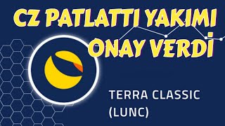 TERRA LUNA CLASSİC ⚠️ CZ PATLATTI %20 GELDİ ONAY VERDİ ⚠️