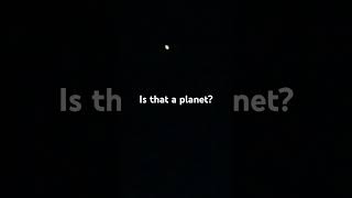 Is that a planet?