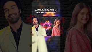 Deewaniyat Title Song Version 2 #Deewaniyat #VijayendraKumeria #VJ #KritikaSingh #Dev #Mannat Full