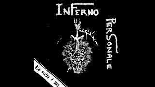 Inferno Personale - La scelta é tua (Full Album)