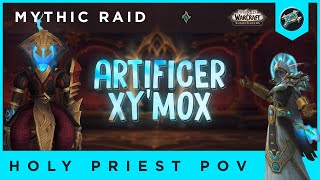 Artificer Xy’mox Mythic vs Thrylos G2 - Quel'thalas (US) ★ Holy Priest POV