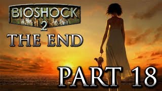 Let's Play BioShock 2 Part 19 "The End" Complete Gameplay/Walkthrough (High-Definition)