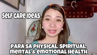 Selfcare ideas para sa physical, spiritual, mental & emotional health