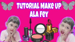 TUTORIAL MAKE UP ALA FEY || MAKE UP ANAK ANAK ||CERIA || ENERGIK