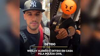 WESLEY ALEMÃO É PRESO NOVAMENTE EM SUA CASA