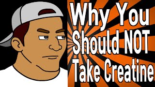 Why You Should NOT Take Creatine