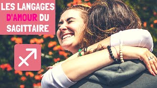 LES LANGAGES D'AMOUR DU SAGITTAIRE