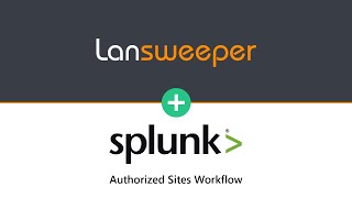 Lansweeper & Splunk SOAR - Authorized Sites Workflow