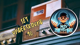 MIX MONDAYS   Underground 90 Vol01