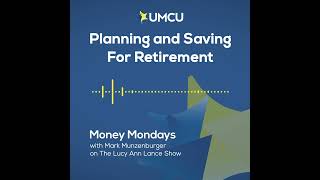 Money Mondays | Saving and Planning for Retirement