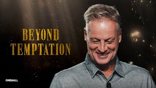 Beyond Temptation (Full Service) | Jeff Vines | Deliverance (Week 4)