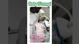 Baby D'wangi yang comel, Sihat sbb pemakanan ibu yg sihat masa mengandung dan berpantang.