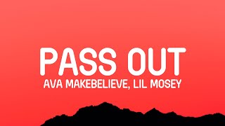 Ava MakeBelieve x Lil Mosey - Pass Out (Lyrics)