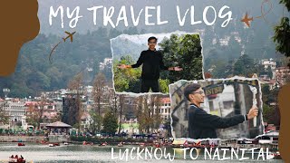 LUCKNOW TO NAINITAL BY TRAIN || BEST HOTEL IN NAINITAL || LUCKNOW TO NAINITAL VLOG || NAWABI VLOGS |