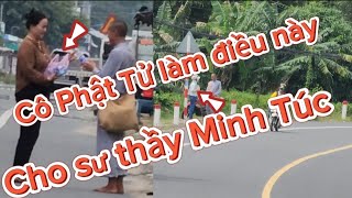 Chiều 27/7 SƯ THẦY Minh Túc Tiếp tục đi bộ hành và Phật Tử cúng dường một tấm bạc