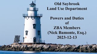 Old Saybrook Land Use ZBA Powers and Duties December 13, 2023