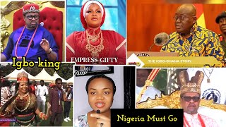 Ghanaians🇬🇭 Declares Nigerian🇳🇬 Must Go as Igbo King Celebrates Festival |Empress Gifty Celebrated