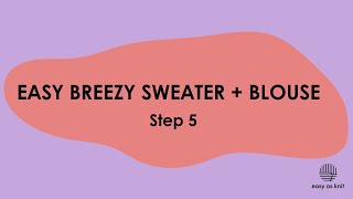 Easy Breezy Sweater + Blouse  Step 5