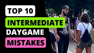 TOP 10 Daygame Mistakes(Beginner and Intermediate) And Solutions