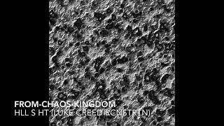 [VE032] From-Chaos-Kingdom - HLL S HT (Luke Creed RCNSTRTN)