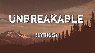 Unbreakable ❤️(Lyrics) - A Song About Love