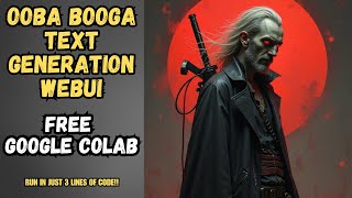 Install Ooba Booga Text Generation WebUI With Llama 3.2 Free on Colab  - 2024 Tutorial